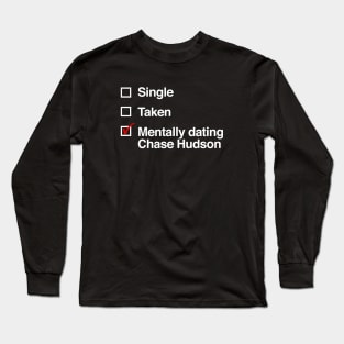 Mentally Dating Chase Hudson Long Sleeve T-Shirt